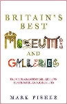 Britain's Best Museums and Galleries
